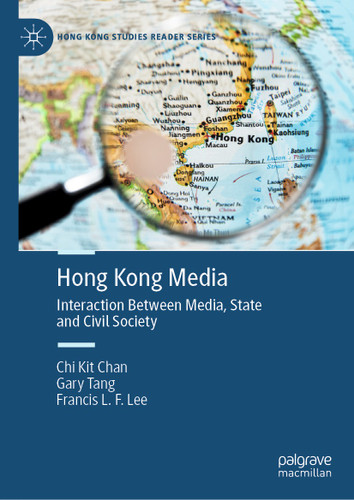 Hong Kong Media: Interaction Between Media, State and Civil Society (Hong Kong Studies Reader Series) book cover by Chi Kit Chan, Gary Tang, Francis L. F. Lee