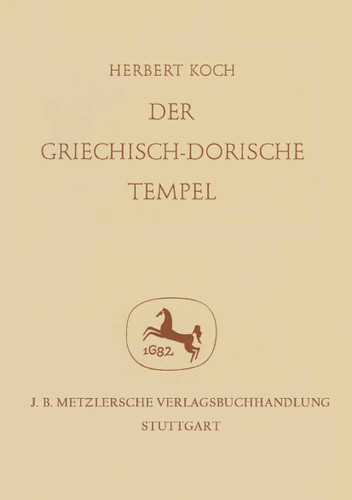 Der Griechisch-Dorische Tempel (Gesetz und Urbild) book cover by Herbert Koch