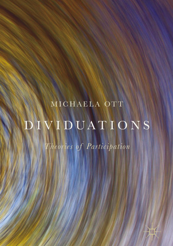 Dividuations: Theories of Participation book cover by Michaela Ott