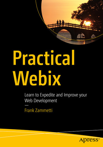 Practical Webix: Learn to Expedite and Improve your Web Development book cover by Frank Zammetti