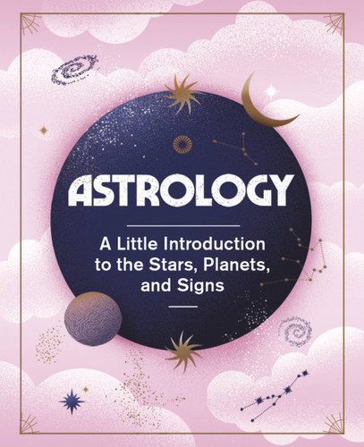 Astrology: A Little Introduction to the Stars, Planets, and Signs (RP Minis) book cover by Ivy O'Neil