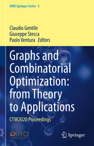Graphs and Combinatorial Optimization: from Theory to Applications: CTW2020 Proceedings (AIRO Springer Series #5) book cover by 