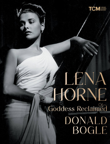 Lena Horne: Goddess Reclaimed (Turner Classic Movies) book cover by Donald Bogle