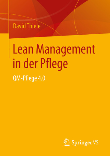 Lean Management in der Pflege: QM-Pflege 4.0 book cover by David Thiele