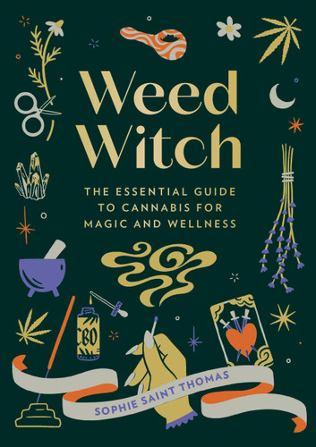 Weed Witch: The Essential Guide to Cannabis for Magic and Wellness book cover by Sophie Saint Thomas