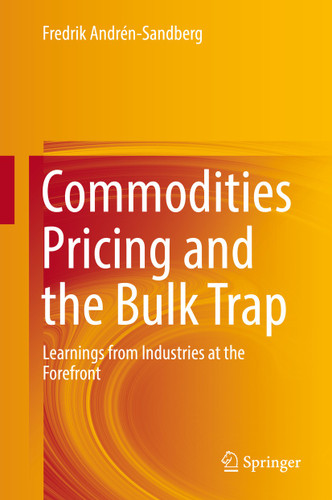 Commodities Pricing and the Bulk Trap: Learnings from Industries at the Forefront book cover by Fredrik Andrén-Sandberg
