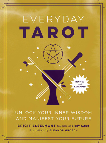 Everyday Tarot (Revised and Expanded Paperback): Unlock Your Inner Wisdom and Manifest Your Future book cover by Brigit Esselmont
