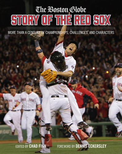 The Boston Globe Story of the Red Sox: More Than a Century of Championships, Challenges, and Characters book cover by The Boston Globe, Chad Finn