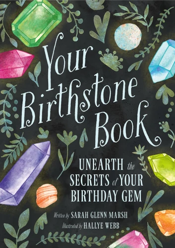 Your Birthstone Book: Unearth the Secrets of Your Birthday Gem book cover by Sarah Glenn Marsh