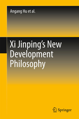 Xi Jinping's New Development Philosophy book cover by Angang Hu, Yilong Yan, Xiao Tang