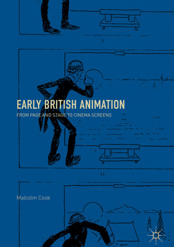 Early British Animation: From Page and Stage to Cinema Screens book cover by Malcolm Cook