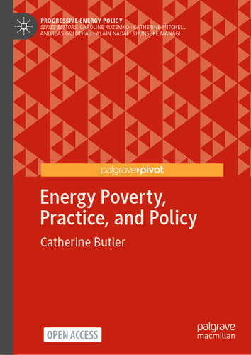 Energy Poverty, Practice, and Policy (Progressive Energy Policy) book cover by Catherine Butler
