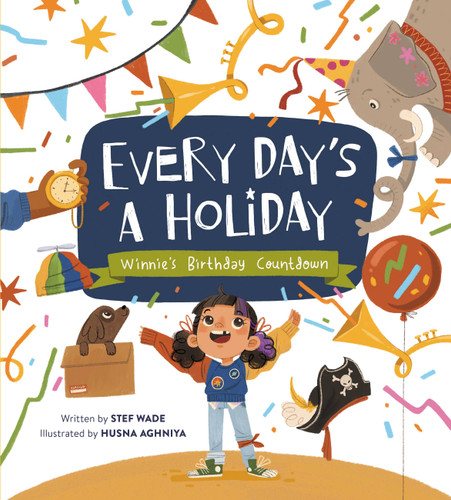 Every Day's a Holiday: Winnie’s Birthday Countdown book cover by Stef Wade