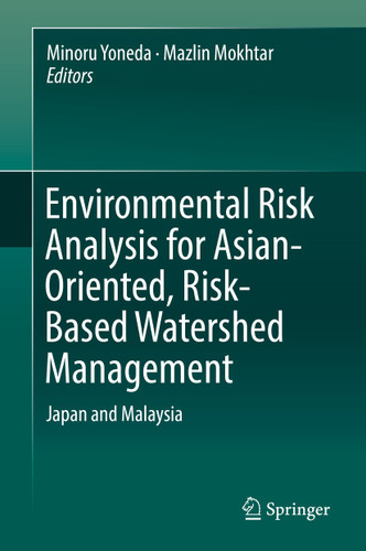 Environmental Risk Analysis for Asian-Oriented, Risk-Based Watershed Management: Japan and Malaysia book cover by 