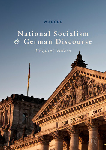National Socialism and German Discourse: Unquiet Voices book cover by W J Dodd