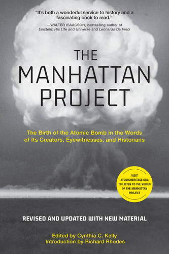 The Manhattan Project: The Birth of the Atomic Bomb in the Words of Its Creators, Eyewitnesses, and Historians book cover by 