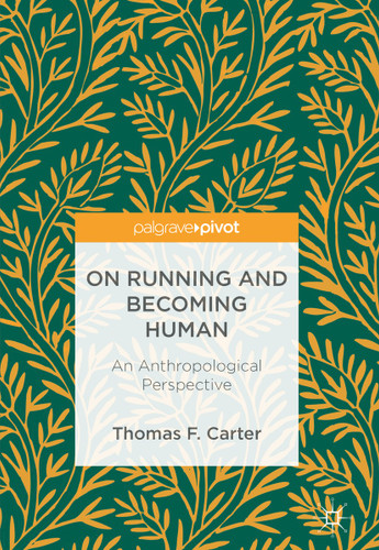 On Running and Becoming Human: An Anthropological Perspective book cover by Thomas F. Carter