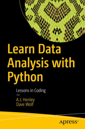 Learn Data Analysis with Python: Lessons in Coding book cover by A.J. Henley, Dave Wolf