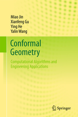 Conformal Geometry: Computational Algorithms and Engineering Applications book cover by Miao Jin, Xianfeng Gu, Ying He, Yalin Wang