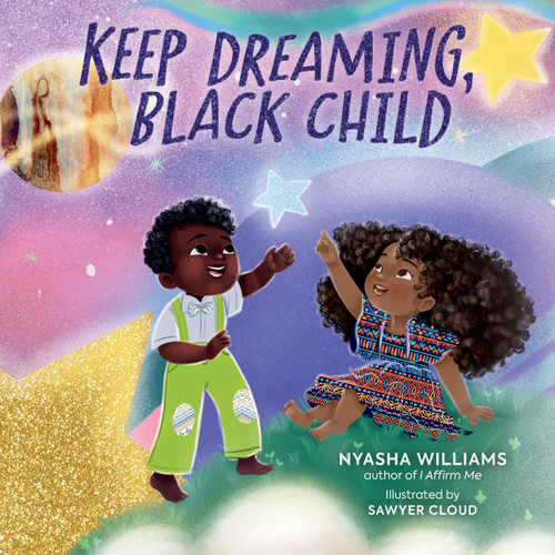 Keep Dreaming, Black Child book cover by Nyasha Williams