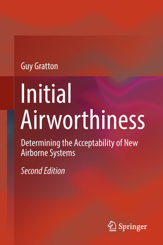 Initial Airworthiness: Determining the Acceptability of New Airborne Systems book cover by Guy Gratton