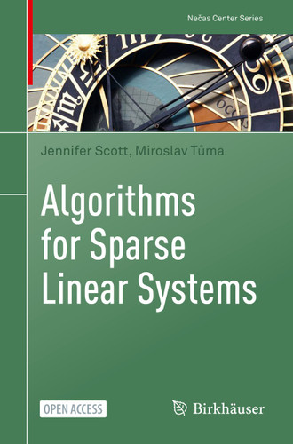 Algorithms for Sparse Linear Systems (Nečas Center Series) book cover by Jennifer Scott, Miroslav Tůma