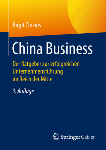 China Business: Der Ratgeber zur erfolgreichen Unternehmensführung im Reich der Mitte book cover by Birgit Zinzius
