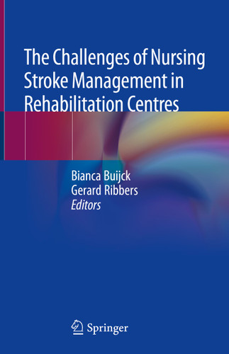 The Challenges of Nursing Stroke Management in Rehabilitation Centres book cover by 