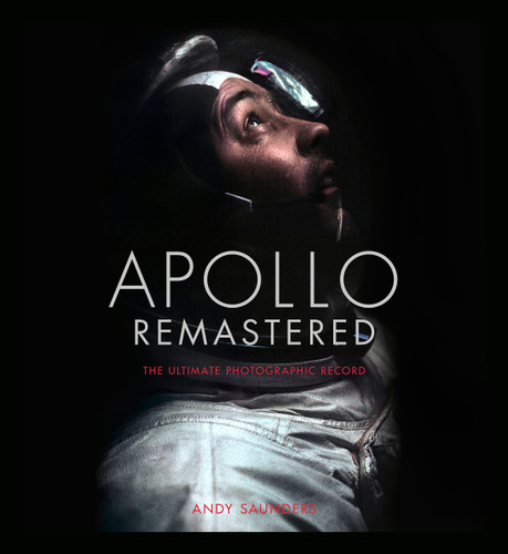 Apollo Remastered: The Ultimate Photographic Record book cover by Andy Saunders