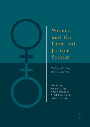 Women and the Criminal Justice System: Failing Victims and Offenders? book cover by 
