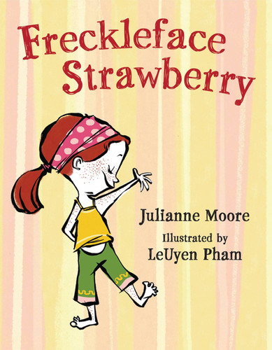 Freckleface Strawberry (Freckleface Strawberry) book cover by Julianne Moore