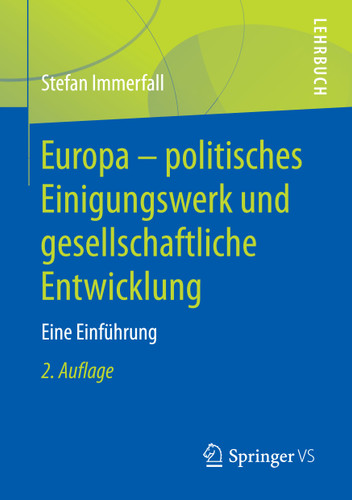 Europa - politisches Einigungswerk und gesellschaftliche Entwicklung: Eine Einführung book cover by Stefan Immerfall