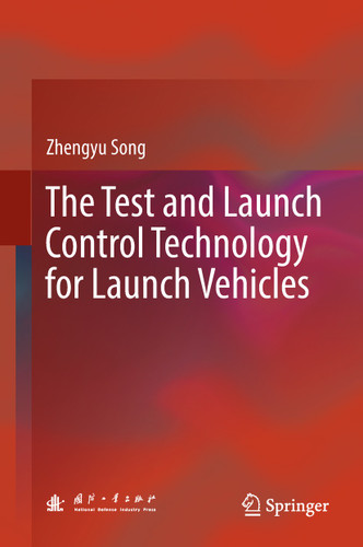 The Test and Launch Control Technology for Launch Vehicles book cover by Zhengyu Song