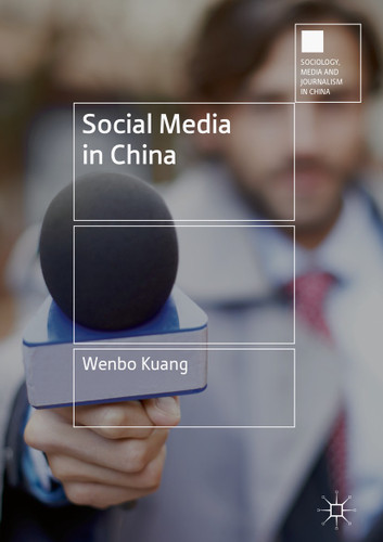 Social Media in China (Sociology, Media and Journalism in China) book cover by Wenbo Kuang