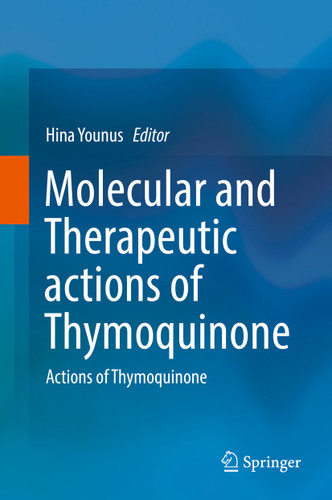 Molecular and Therapeutic actions of Thymoquinone: Actions of Thymoquinone book cover by 