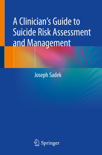 A Clinician’s Guide to Suicide Risk Assessment and Management book cover by Joseph Sadek