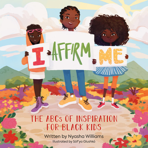 I Affirm Me: The ABCs of Inspiration for Black Kids book cover by Nyasha Williams