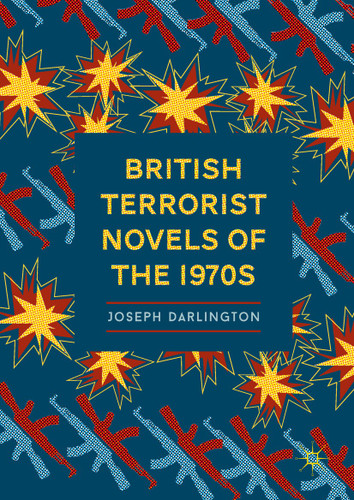 British Terrorist Novels of the 1970s book cover by Joseph Darlington