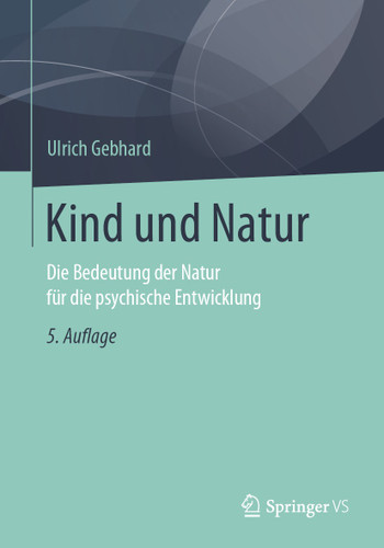 Kind und Natur: Die Bedeutung der Natur für die psychische Entwicklung book cover by Ulrich Gebhard