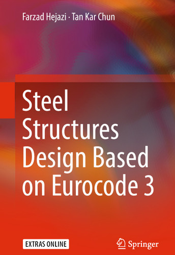 Steel Structures Design Based on Eurocode 3 book cover by Farzad Hejazi, Tan Kar Chun