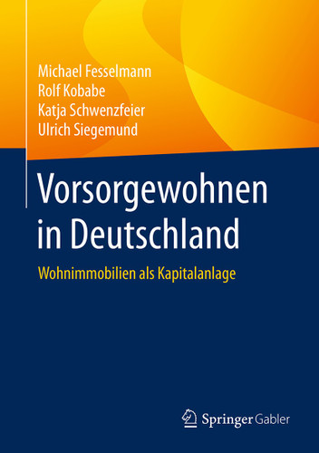 Vorsorgewohnen in Deutschland: Wohnimmobilien als Kapitalanlage book cover by Michael Fesselmann, Rolf Kobabe, Katja Schwenzfeier, Ulrich Siegemund