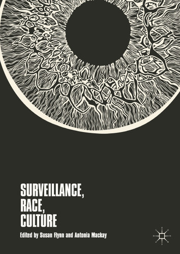 Surveillance, Race, Culture book cover by 