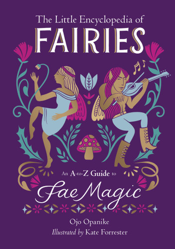 The Little Encyclopedia of Fairies: An A-to-Z Guide to Fae Magic (The Little Encyclopedias of Mythological Creatures) book cover by Ojo Opanike
