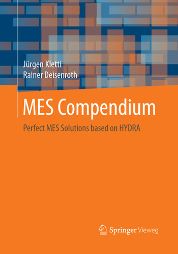 MES Compendium: Perfect MES Solutions based on HYDRA book cover by Jürgen Kletti, Rainer Deisenroth