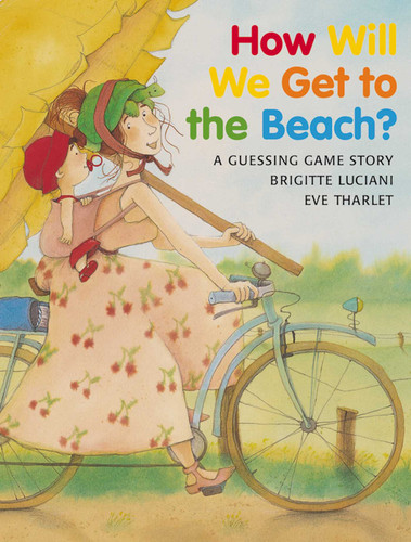 How Will We Get to the Beach? book cover by Brigitte Luciani