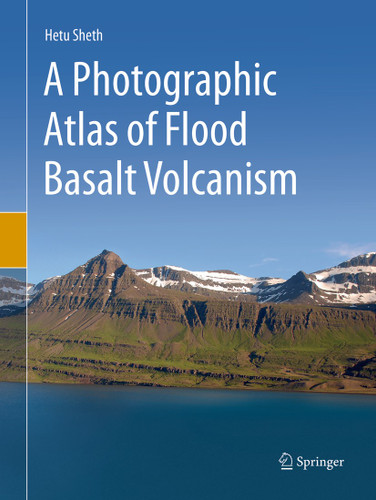 A Photographic Atlas of Flood Basalt Volcanism book cover by Hetu Sheth