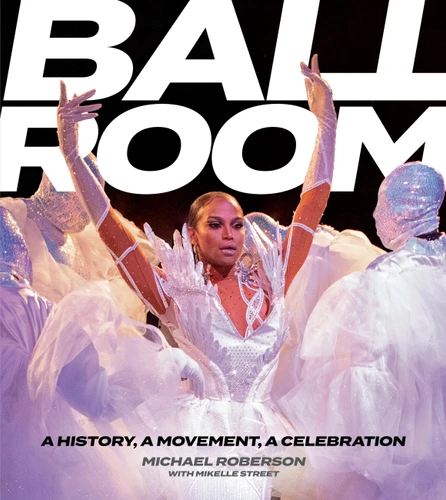 Ballroom: A History, A Movement, A Celebration book cover by Michael Roberson