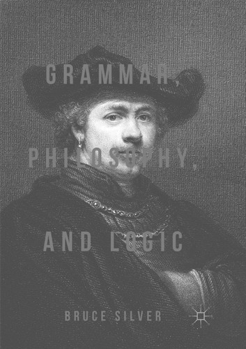 Grammar, Philosophy, and Logic book cover by Bruce Silver