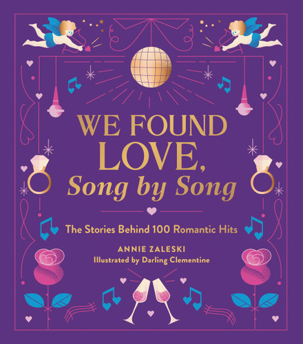 We Found Love, Song by Song: The Stories Behind 100 Romantic Hits book cover by Annie Zaleski