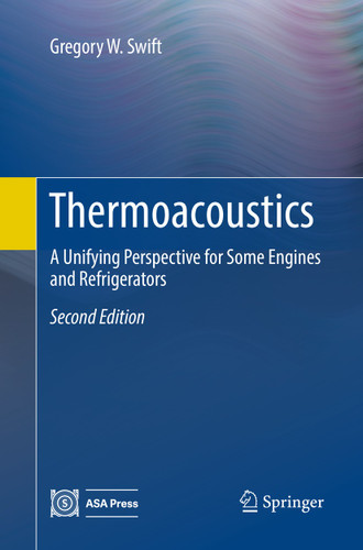 Thermoacoustics: A Unifying Perspective for Some Engines and Refrigerators book cover by Gregory W. Swift